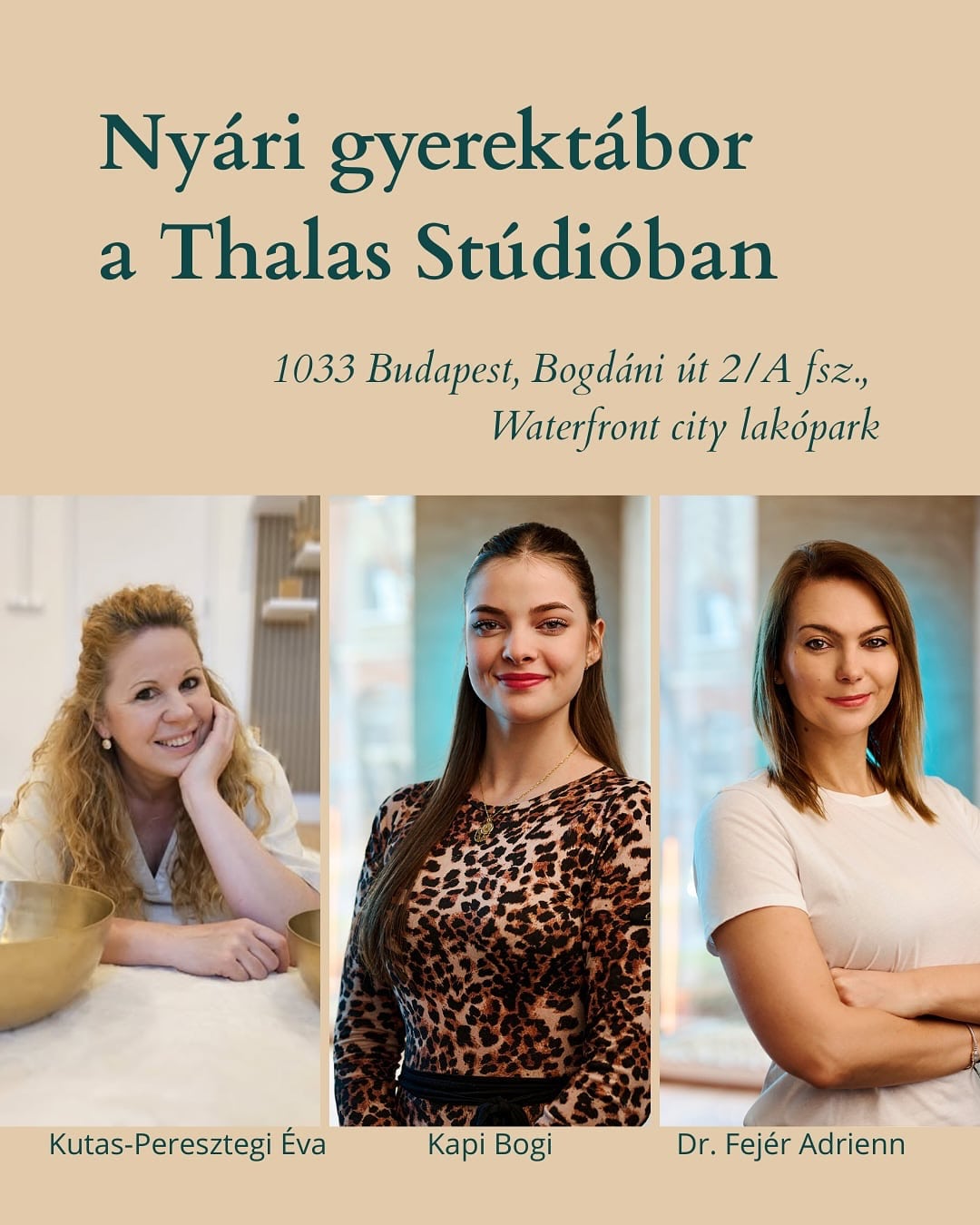 Thalas Stúdió : 1033. Budapest , Bogdáni út 2/A fsz. – 2025.07.11. – 2025.07.13.